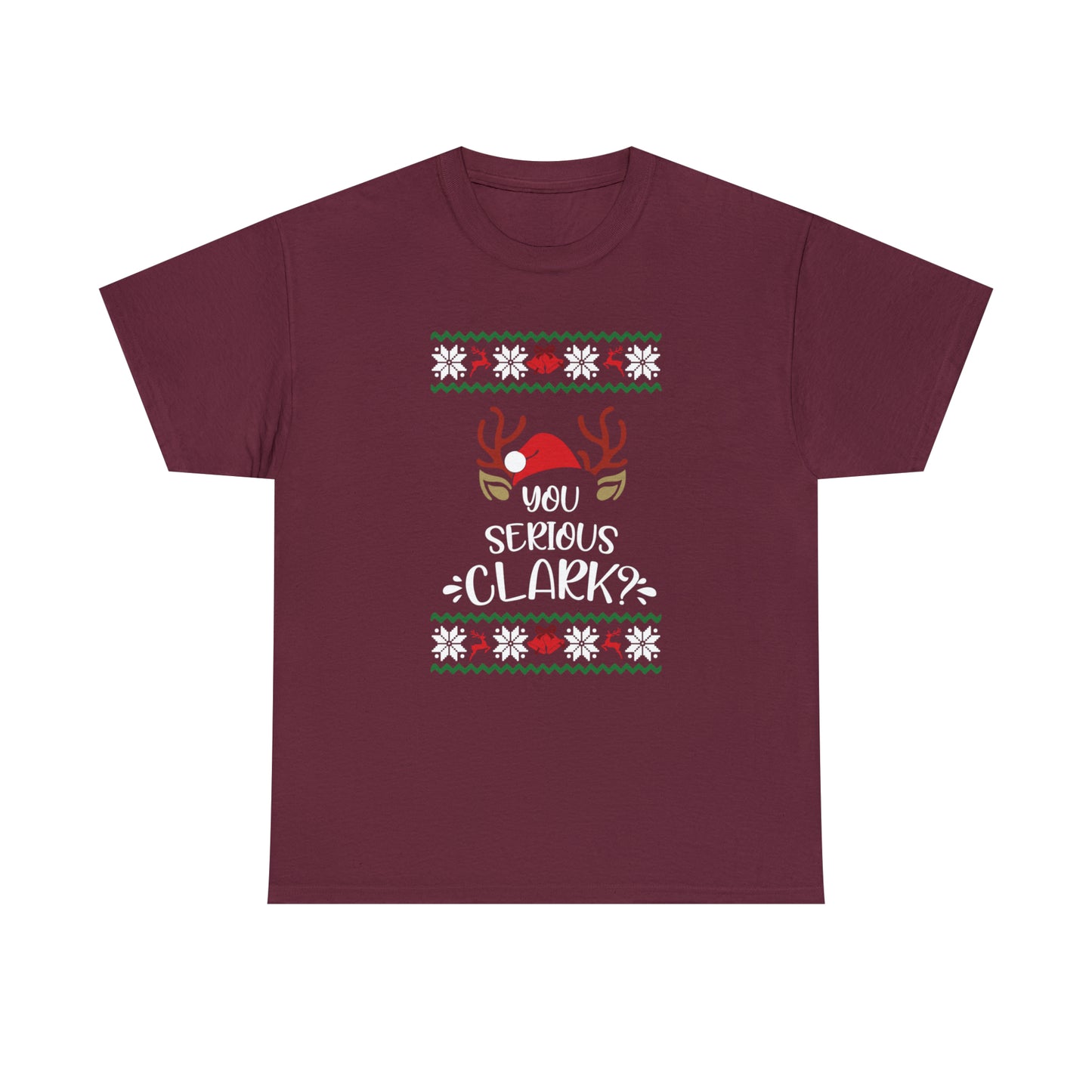 You Serious Clark? Christmas Ugly Sweater Short Sleeve Tee