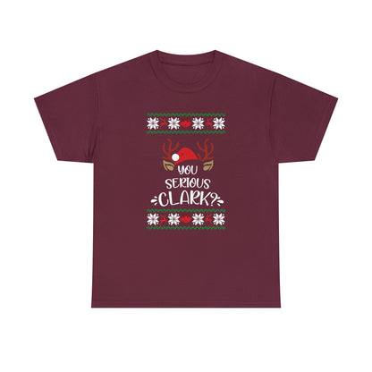 You Serious Clark? Christmas Ugly Sweater Short Sleeve Tee