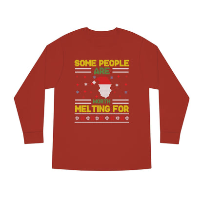 Some People Are Worth Melting For Christmas Ugly Sweater Long Sleeve T-shirt