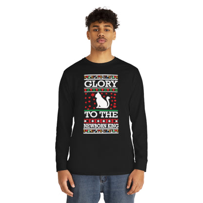 Glory to the Newborn King Cat Christmas Ugly Sweater Long Sleeve T-shirt