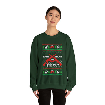 You'll Shoot Your Eye Out Christmas Ugly Sweater Sweatshirt