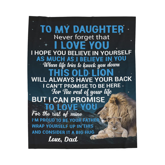 To My Daughter Never Forget That I Love You I Hope Love Dad Blanket