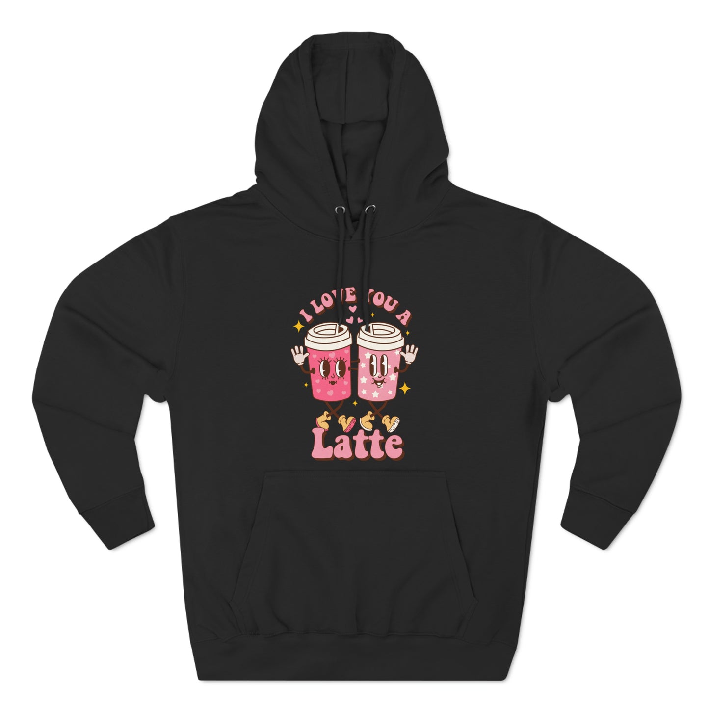 I Love You a Latte Valentine Pullover Hoodie