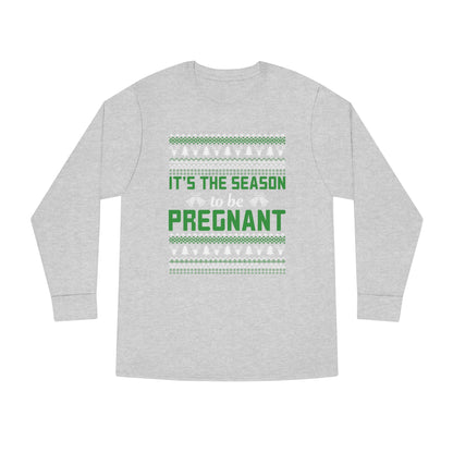 It's the Season To Be Pregnant Christmas Ugly Sweater Long Sleeve T-shirt