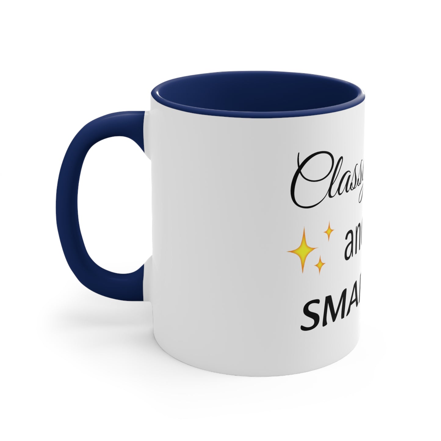 Sassy Classy and a bit smart assy Funny Women Coffee Mug, 11oz