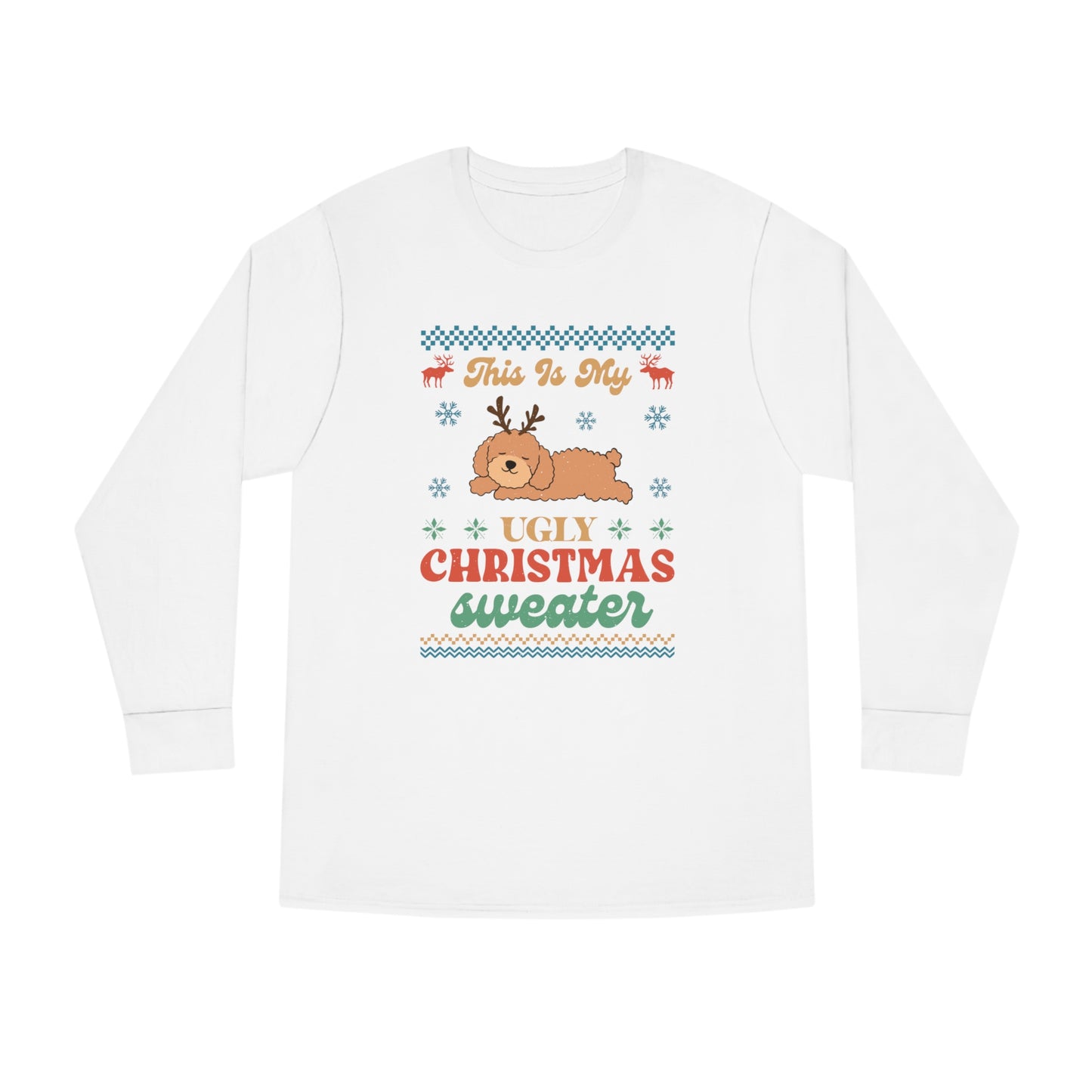 Poodle Doodle This is My Ugly Christmas Sweater Long Sleeve Tee