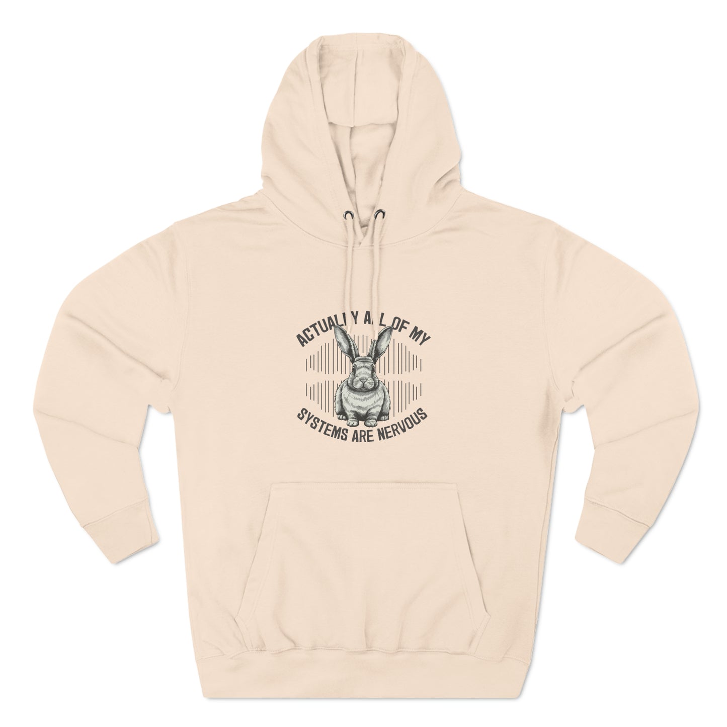 Actually All Of My Systems Are Nervous Rabbit Pullover Hoodie