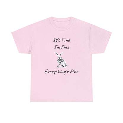 Its Fine Everythings Fine Rabbit Shirt Unisex Heavy Cotton Tee