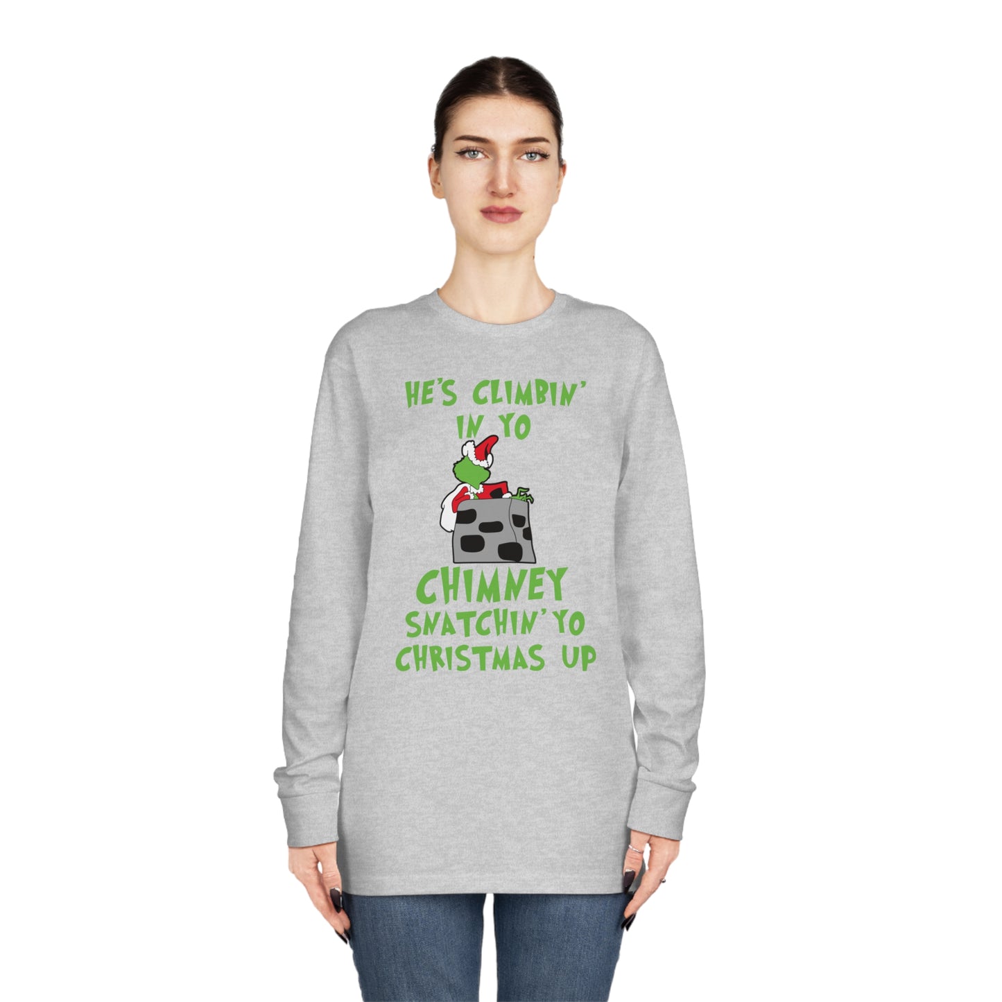 Grinch He's Climbing in Yo Chimney Christmas Long Sleeve T-Shirt