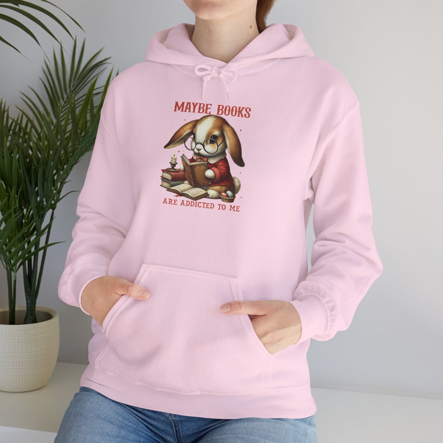 Maybe Books Are Addicted to Me Rabbit Pullover Hoodie