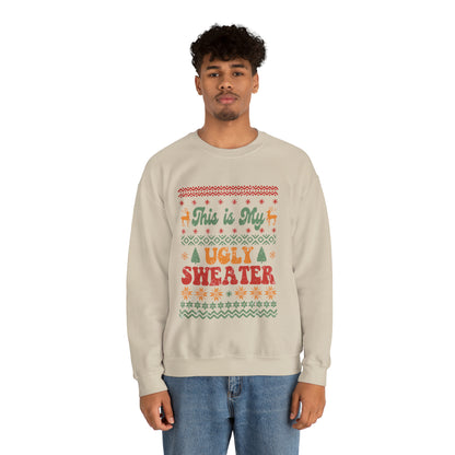 This is My Ugly Sweater  Sweatshirt