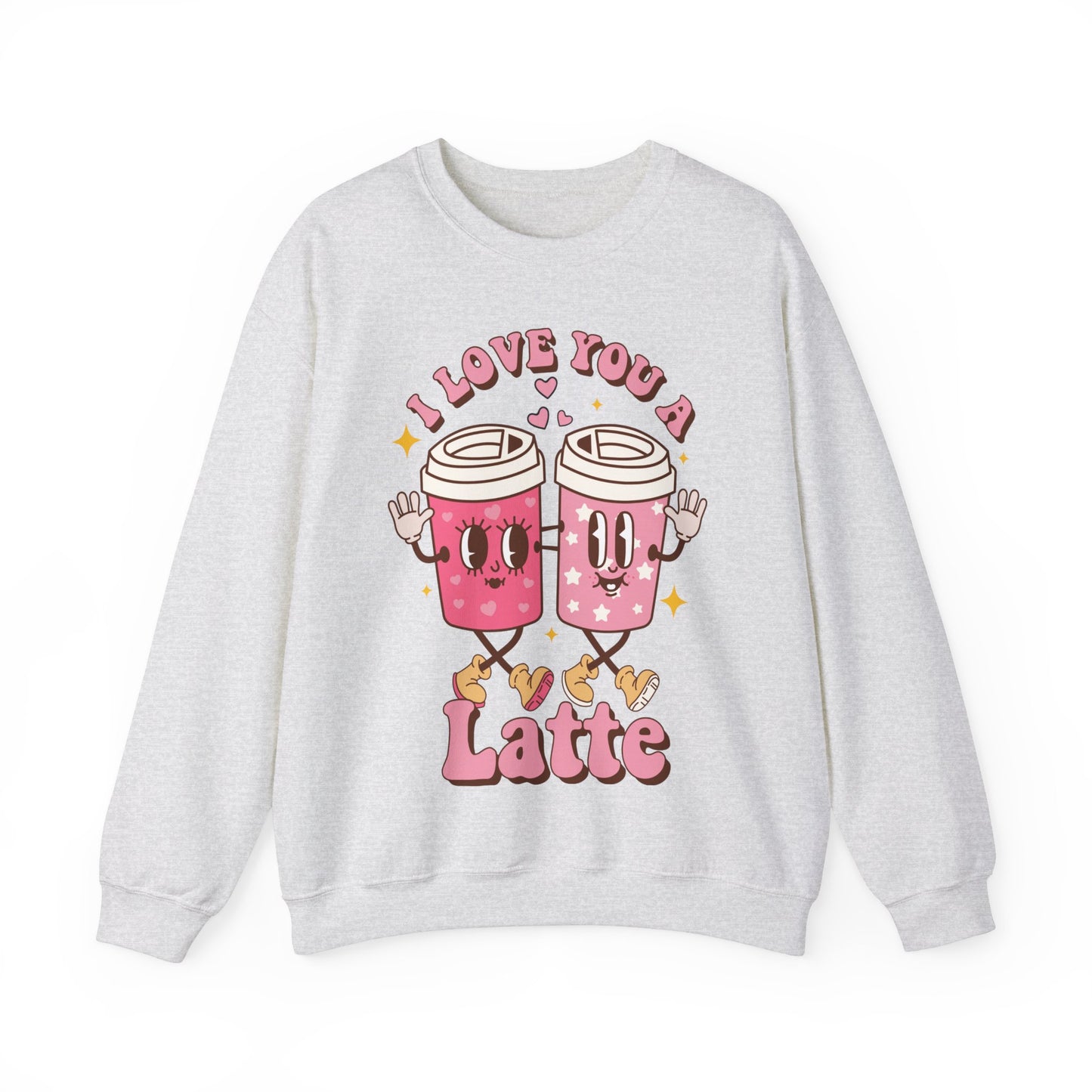 I Love You a Latte Valentine Sweatshirt