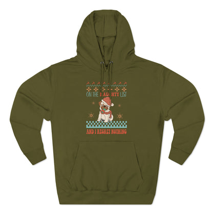 On The Naughty List and I Regret Nothing Dog Christmas Ugly Sweater Pullover Hoodie