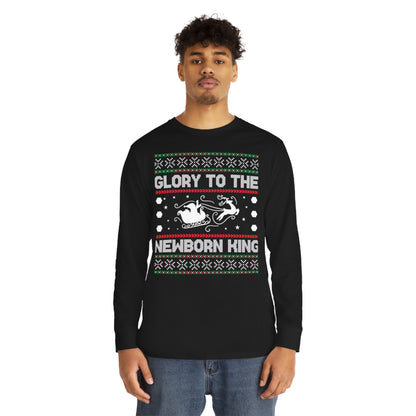 Glory to the Newborn King Ugly Sweater Long Sleeve T-shirt