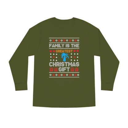 Family is the Greatest Christmas Gift Christmas Ugly Sweater Long Sleeve T-shirt