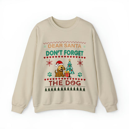 Dear Santa Don't Forget the Dog Christmas Ugly Sweater Sweatshirt