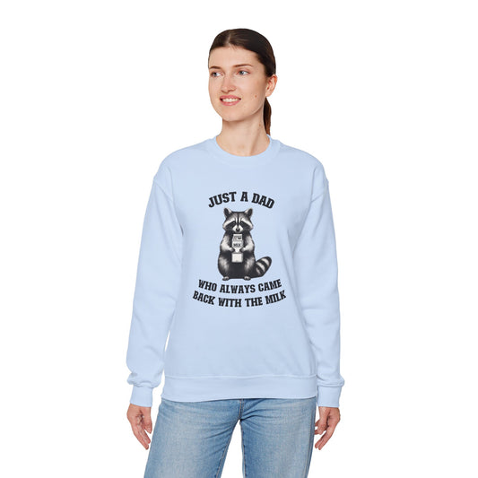 Just a Dad Who Always Came Back With The Milk Sweatshirt