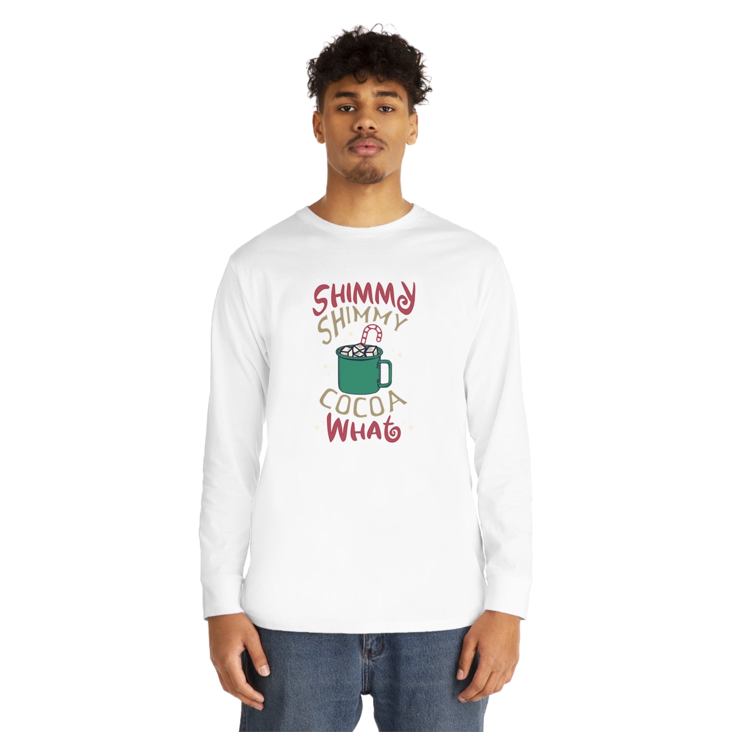 Shimmy Shimmy Cocoa What? Christmas Long Sleeve T-Shirt