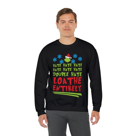 Grinch Hate Hate Hate Loathe Entirely Christmas Tree Christmas Sweatshirt