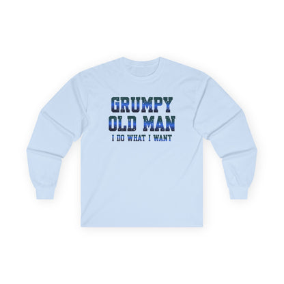 Grumpy Old Man I Do What I Want Long Sleeve T-shirt