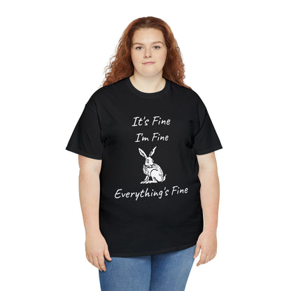 Its Fine Everythings Fine Rabbit Shirt Unisex Heavy Cotton Tee