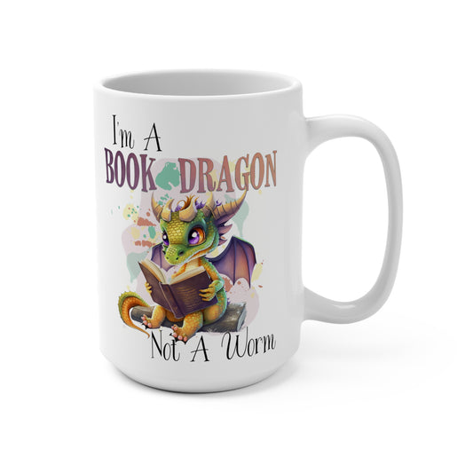 I'm a Book Dragon Not a Worm Mug 15oz