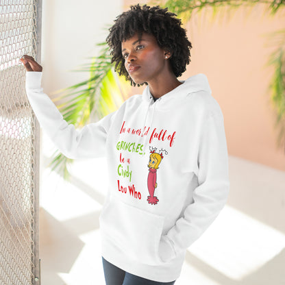 In A World Full of Grinches Be a Cindy Lou Who Christmas Pullover Hoodie