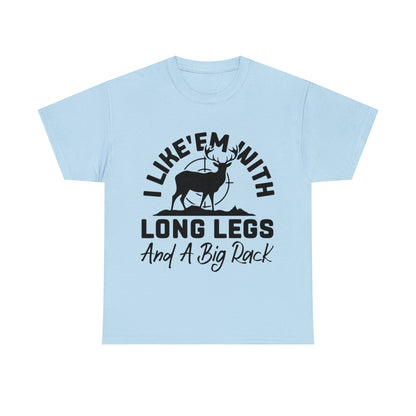 I Like 'Em With Long Legs and a Big Rack Hunting Short Sleeve Tee