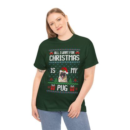 All I Want For Christmas is My Pug Dog Ugly Sweater Short Sleeve Tee