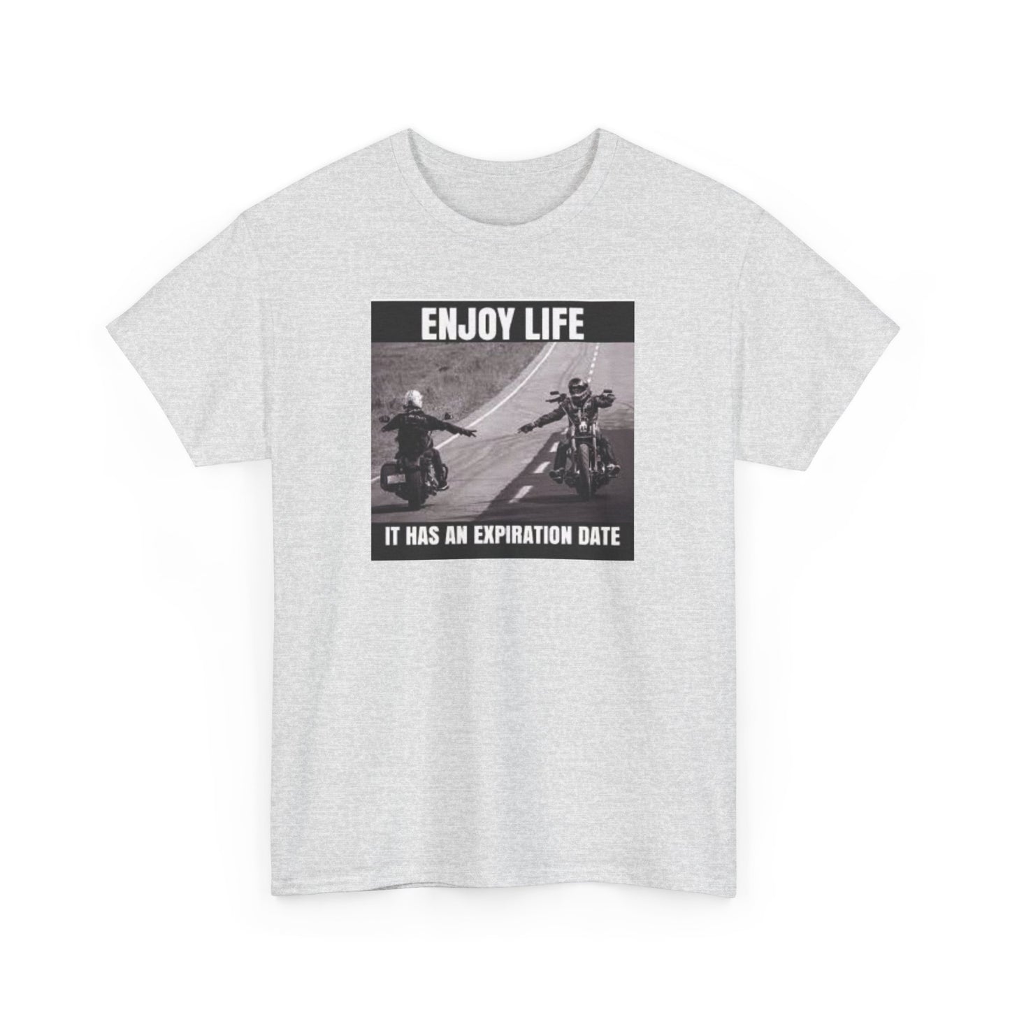 Enjoy Life It Has An Expiration Date Short Sleeve Tshirt