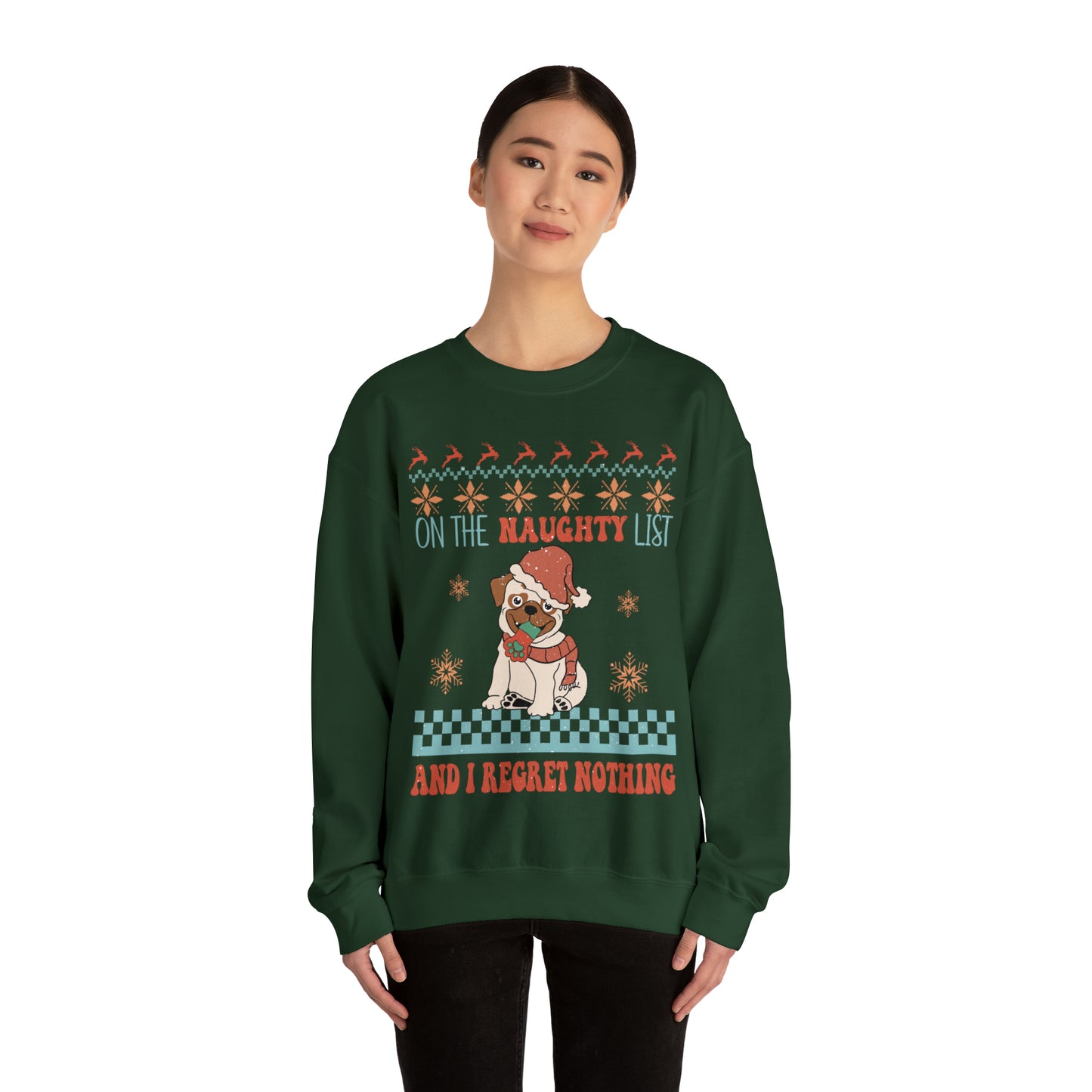 On The Naughty List and I Regret Nothing Dog Christmas Ugly Sweater Sweatshirt