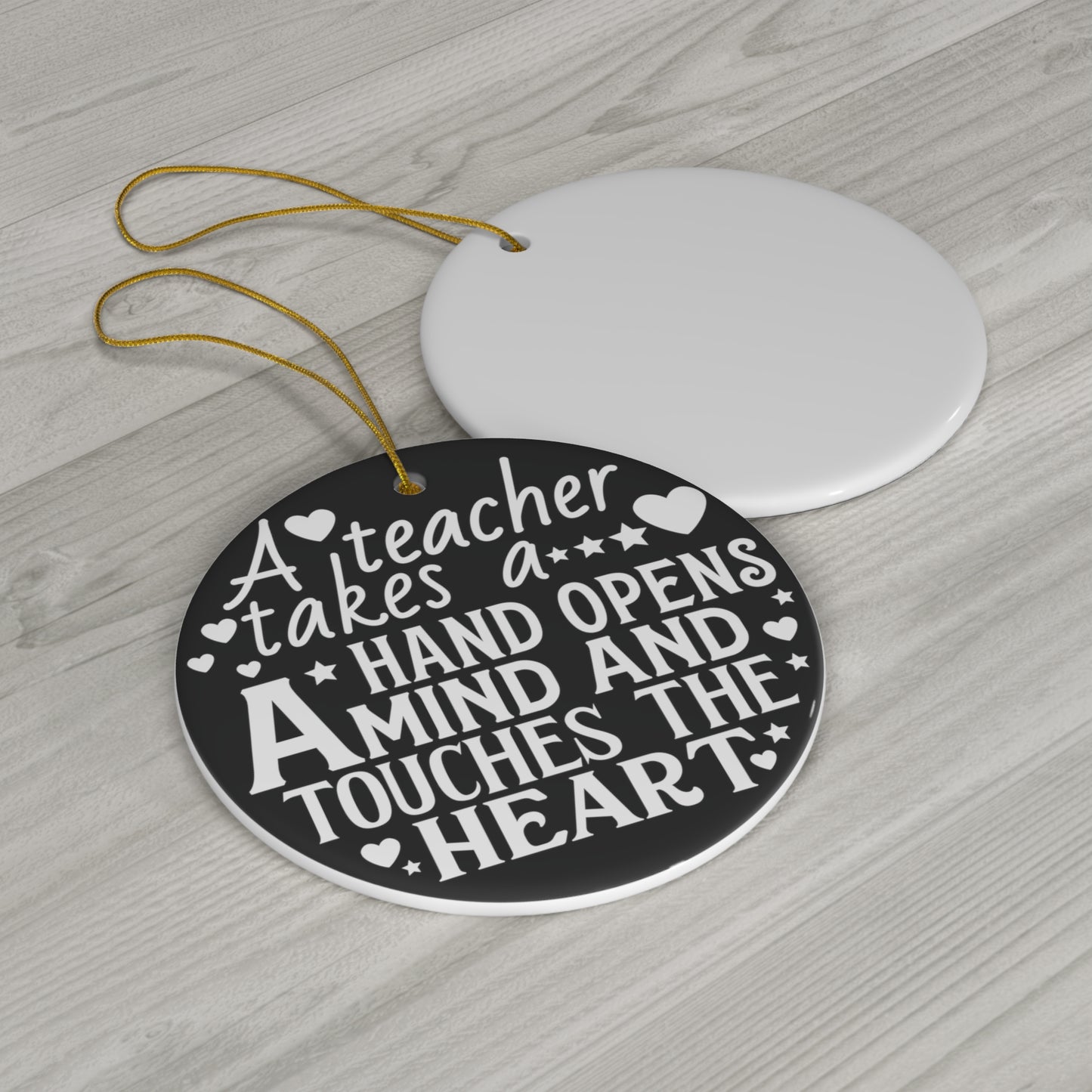 A Teacher Takes A Hand Opens a Mind And Touches the Heart Christmas Ceramic Ornament