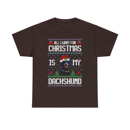 All I Want For Christmas is My Dachshund Dog Ugly Sweater Short Sleeve Tee