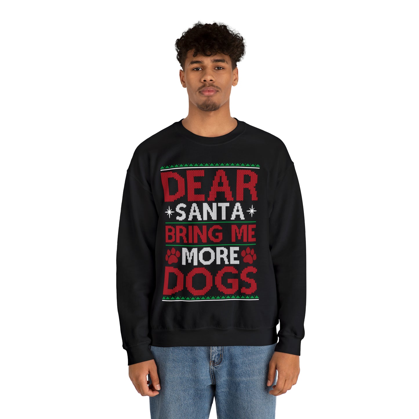 Dear Santa Bring Me More Dogs Ugly Christmas Sweater Sweatshirt