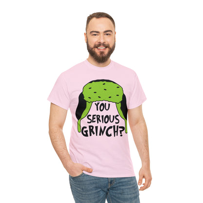 You Serious Grinch? Christmas Short Sleeve Tee