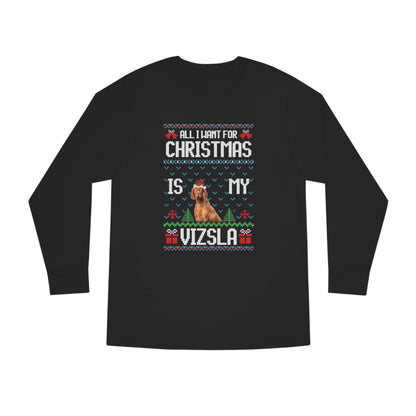 All I Want For Christmas is My Vizla Dog Ugly Sweater Long Sleeve T-shirt