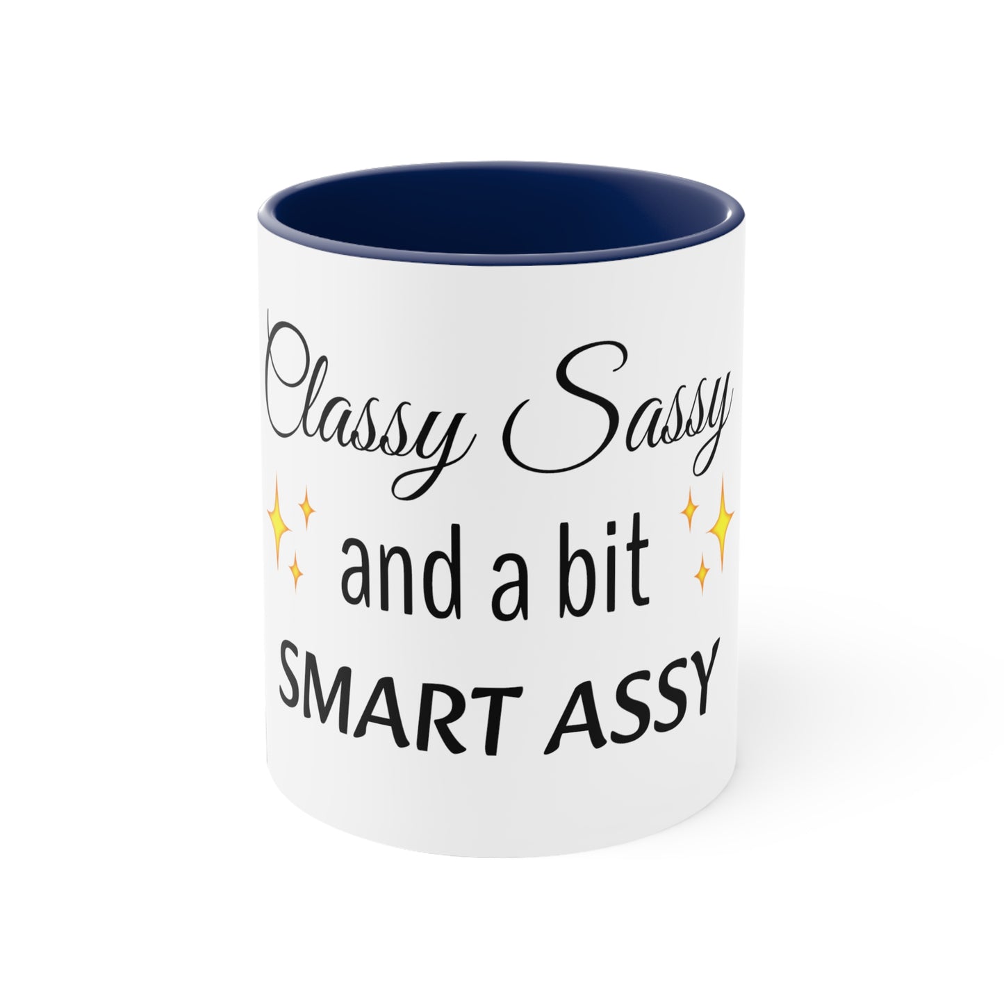Sassy Classy and a bit smart assy Funny Women Coffee Mug, 11oz