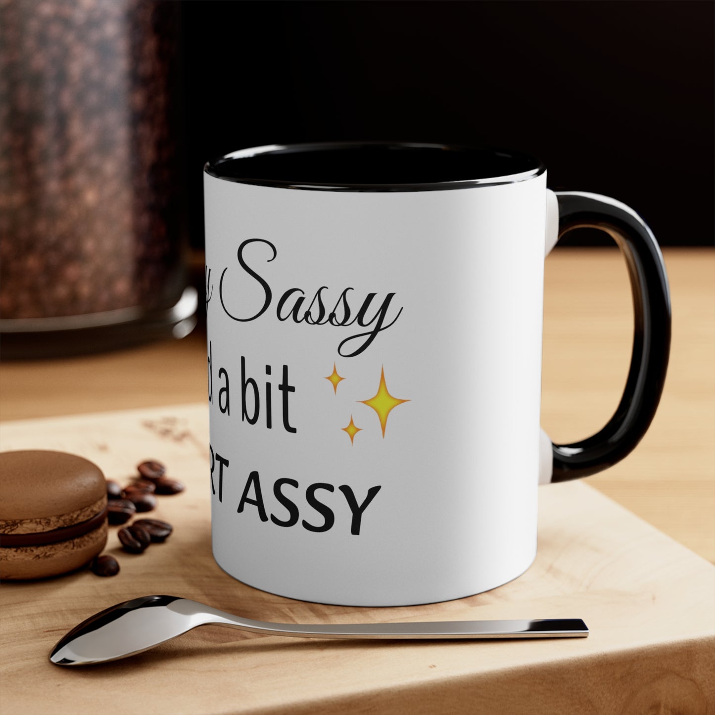 Sassy Classy and a bit smart assy Funny Women Coffee Mug, 11oz