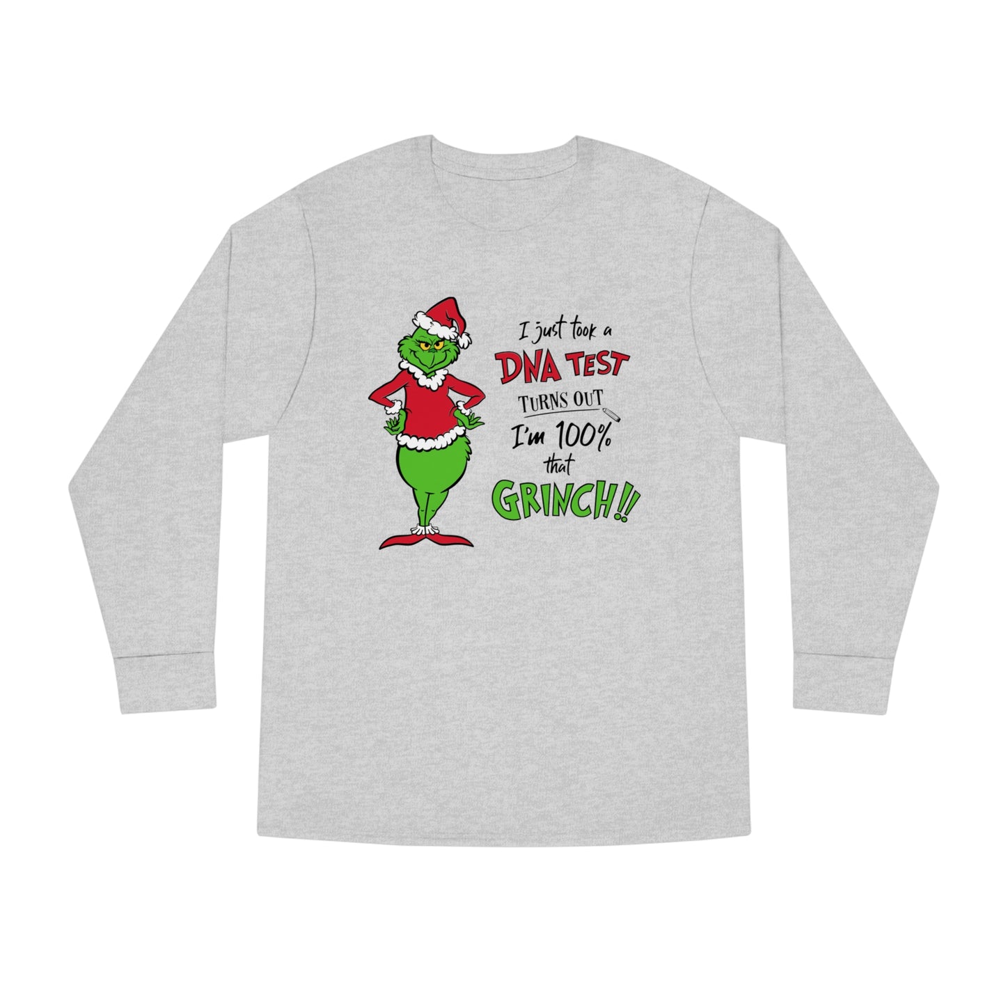 100% That Grinch Christmas Long Sleeve T-Shirt