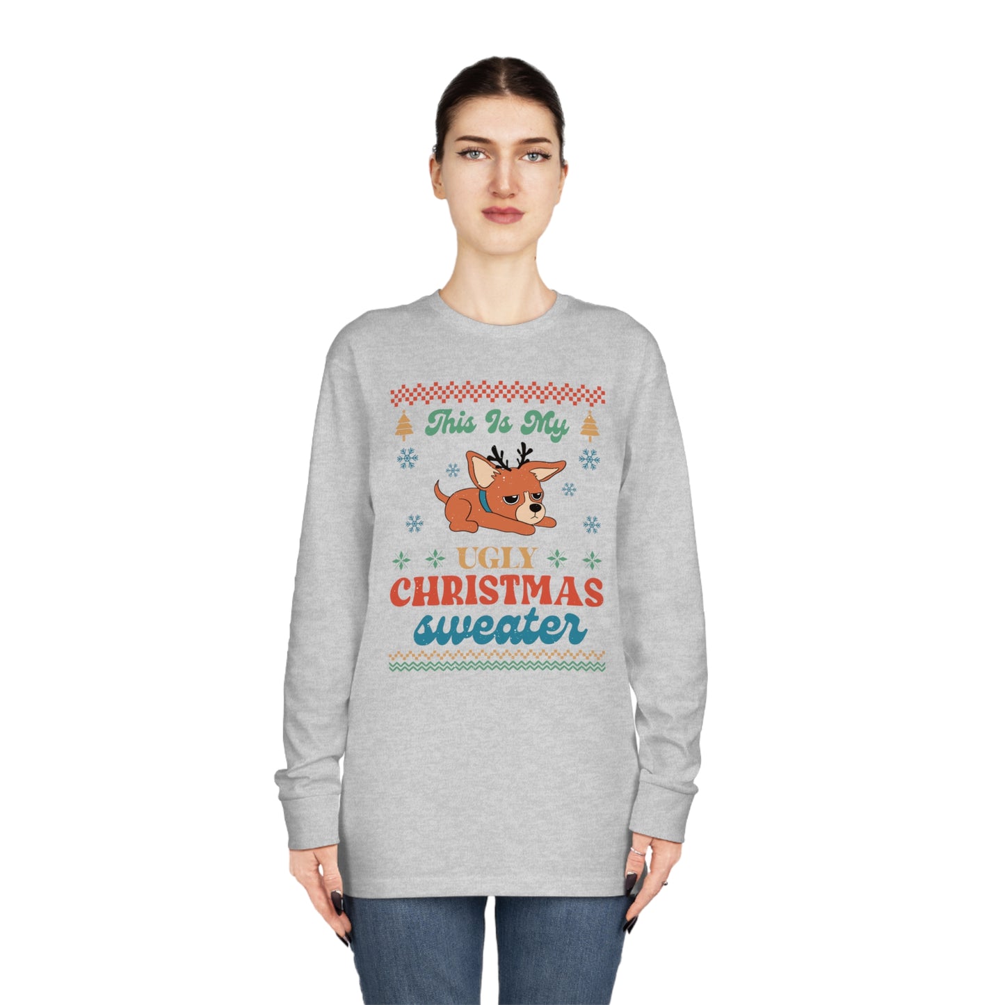 Chihuahua This is My Ugly Christmas Sweater Long Sleeve Tee