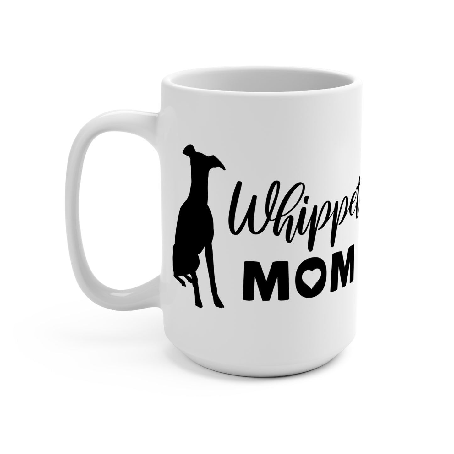 Whippet Mom Dog Mug 15oz