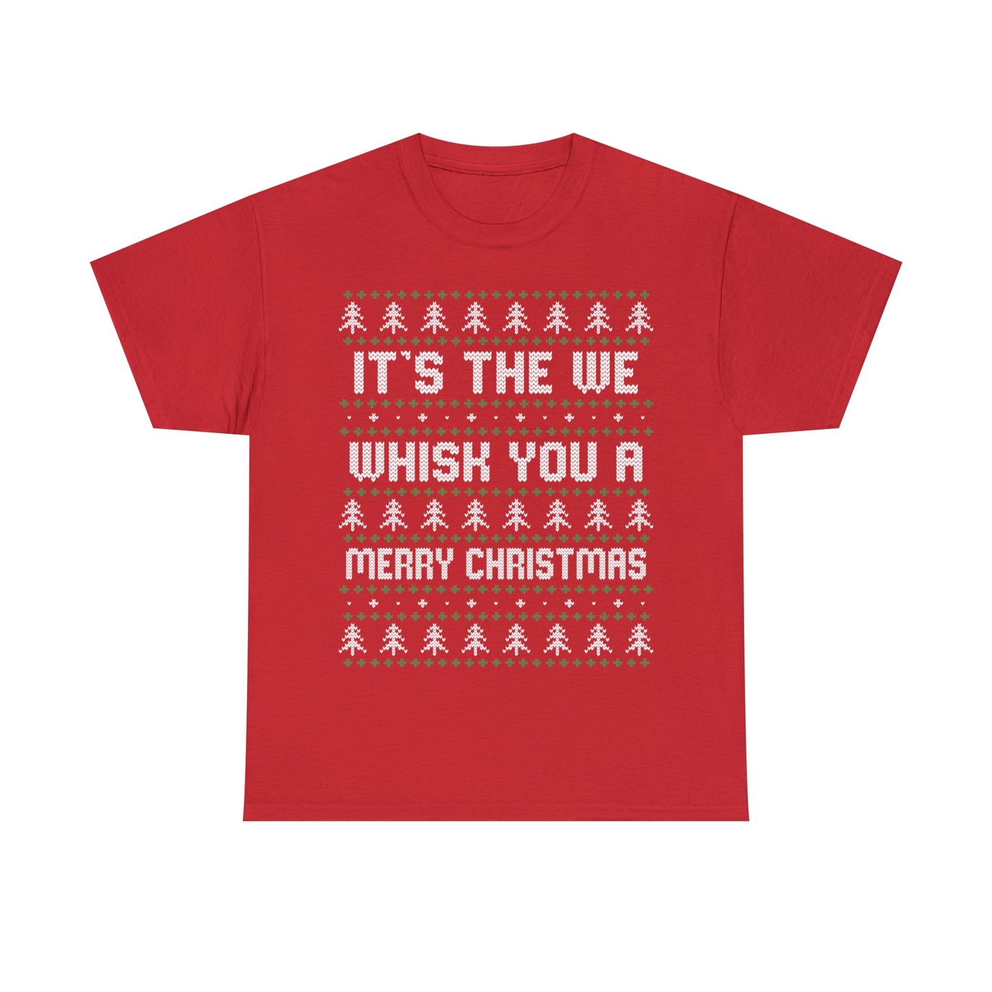 It's The We Whisk You A Merry Christmas Ugly Sweater Short Sleeve Tee