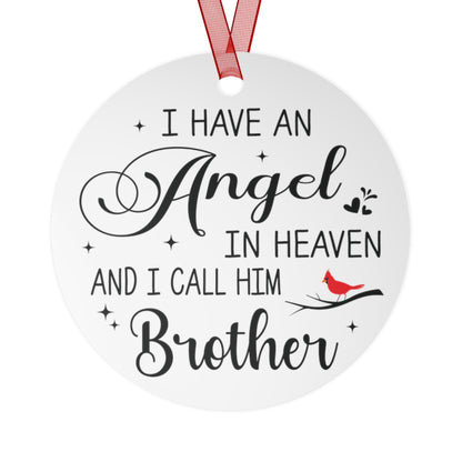 I Have An Angel In Heaven And I Call Him Brother Memorial Ornament