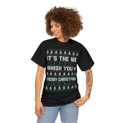 It's The We Whisk You A Merry Christmas Ugly Sweater Short Sleeve Tee