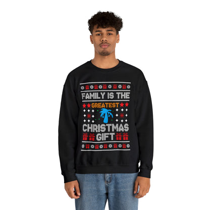 Family is the Greatest Christmas Gift Christmas Ugly Sweater Sweatshirt