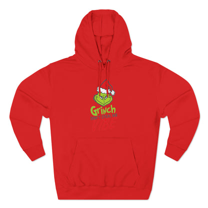 Grinch Don't Kill My Vibe Design 2 Pullover Hoodie