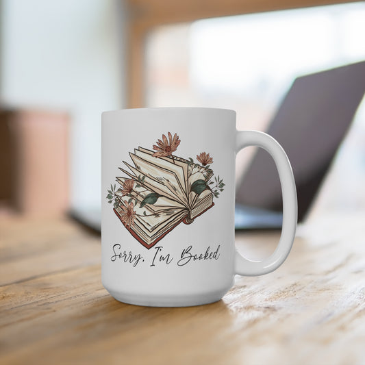 Sorry I'm Booked Mug 15oz