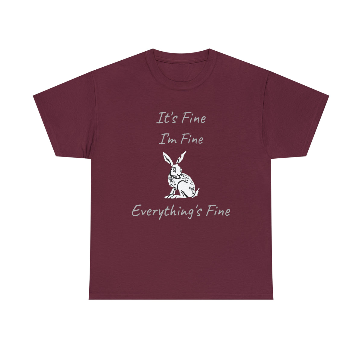 Its Fine Everythings Fine Rabbit Shirt Unisex Heavy Cotton Tee