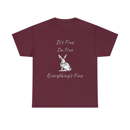 Its Fine Everythings Fine Rabbit Shirt Unisex Heavy Cotton Tee