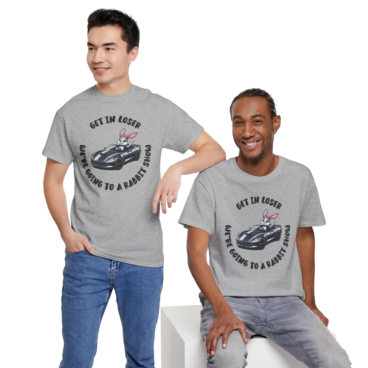Get In Loser We're Going to A Rabbit Show Short Sleeve Tshirt